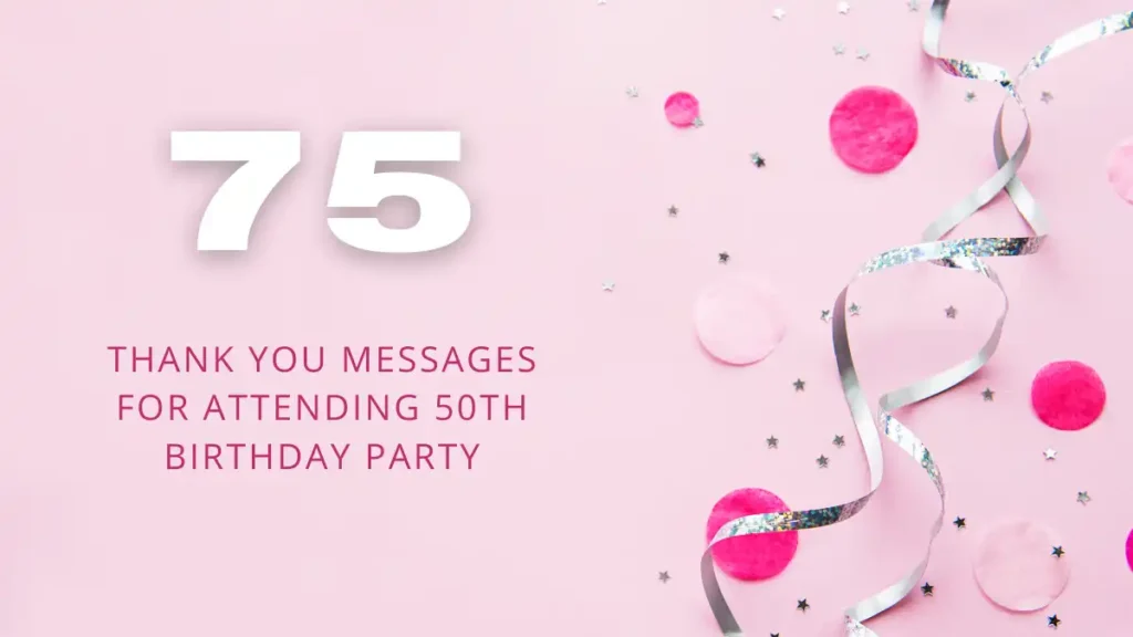 50th birthday party thanks