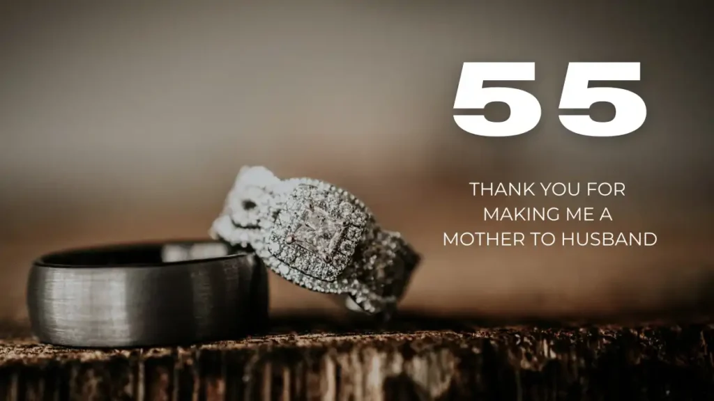 thank you for making me a mother to husband