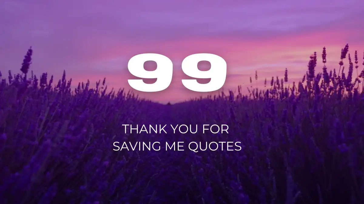 thank you for saving me quotes