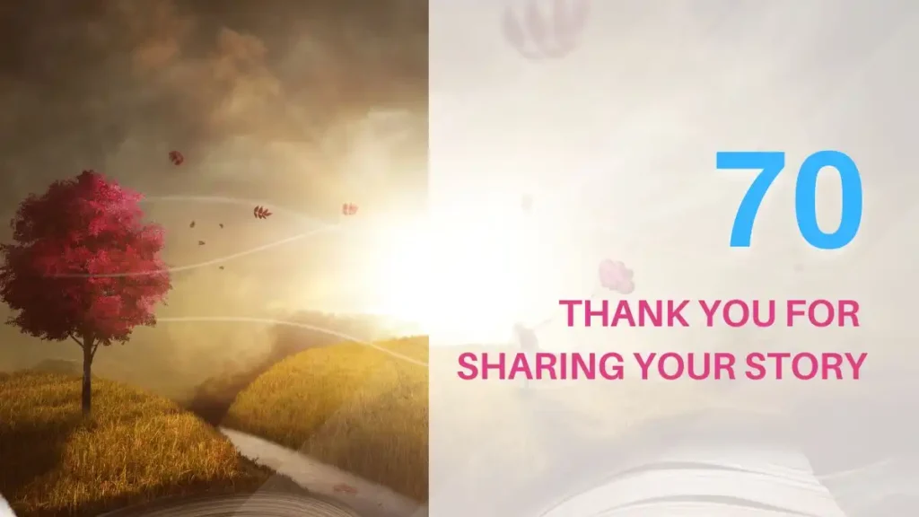 Thank You for Sharing Your Story