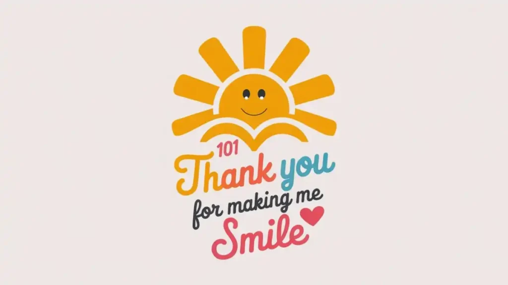thank you for making me smile