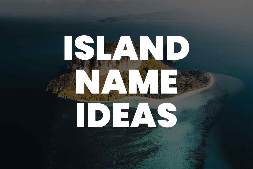 Top 15 Cool Island Names: Unique & Exotic Ideas for Your Paradise
